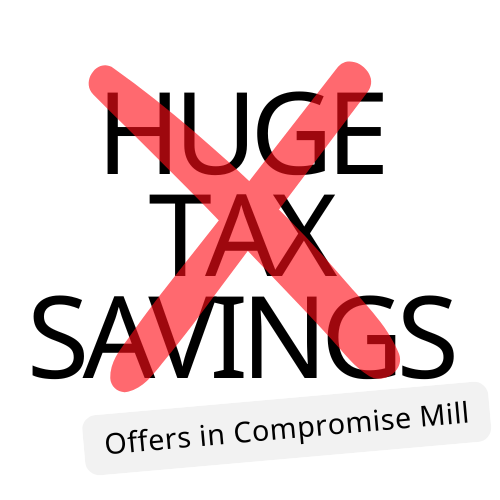 What are Offers in Compromise Mills and How Can You Protect Yourself from Them? 
